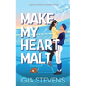 Make My Heart Malt: A Romantic Comedy Sports Romance
