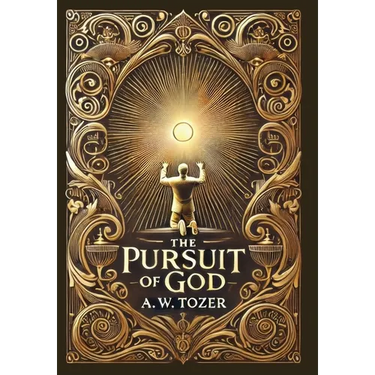 The Pursuit of God (Collector's Edition) (Laminated Hardback with Jacket)