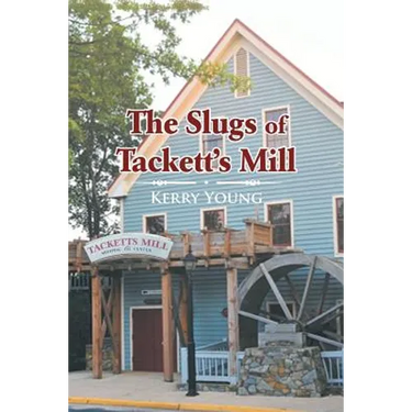 The Slugs of Tackett's Mill