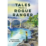 Tales From a Rogue Ranger