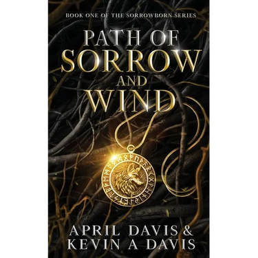 Path of Sorrow and Wind: Book One of the Sorrowborn Trilogy