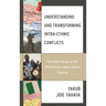 Understanding and Transforming Intra-Ethnic Conflicts: The Case Study of the Offa-Erinle, Kwara State, Nigeria
