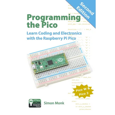 Programming the Pico: Learn Coding and Electronics with the Raspberry Pi Pico