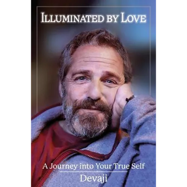 Illuminated by Love: A Journey into Your True Self