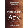 Operation Ark: the gripping true story which captured global headlines