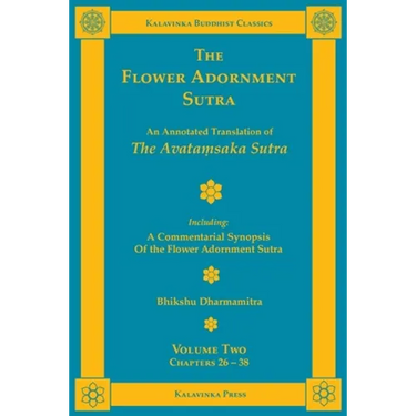 The Flower Adornment Sutra - Volume Two: An Annotated Translation of the Avataṃsaka Sutra with "A Commentarial Synopsis of the Flower Adornment