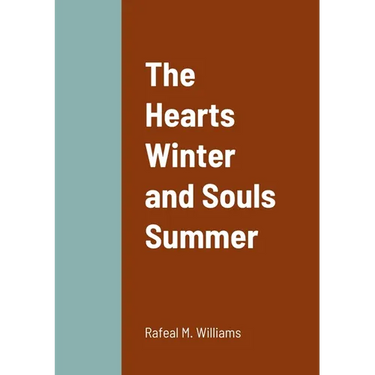 The Hearts Winter and Souls Summer
