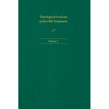 Theological Lexicon of the Old Testament: Volume 2