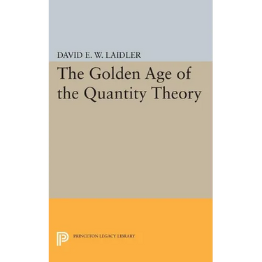 The Golden Age of the Quantity Theory