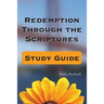 Redemption Through the Scriptures: Study Guide
