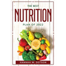 The Best Nutrition Plan Of 2022