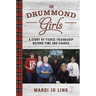 The Drummond Girls: A Story of Fierce Friendship Beyond Time and Chance
