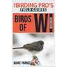 Birds of Wisconsin (The Birding Pro's Field Guides)