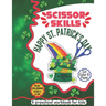 Happy St. Patrick's Day Scissor Skills: A Cute Activity Workbook of Happy St. Patrick's Day for Kids to Learn the Basics of Cutting, Pasting, and Colo