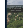 Scottish Fairy Tales, Folklore, And Legends