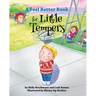 A Feel Better Book for Little Tempers