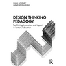 Design Thinking Pedagogy: Facilitating Innovation and Impact in Tertiary Education