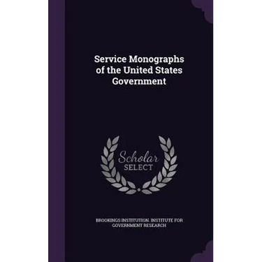 Service Monographs of the United States Government
