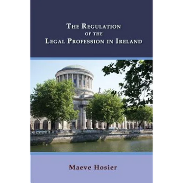 The Regulation of the Legal Profession in Ireland