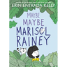 Maybe Maybe Marisol Rainey