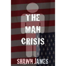 The Man Crisis