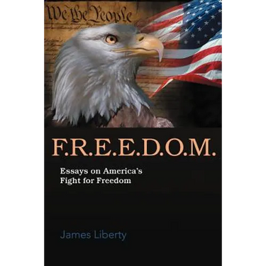 F.R.E.E.D.O.M.: Essays on America's Fight for Freedom