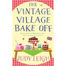 The Vintage Village Bake Off