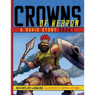 Crowns of Hebron: A David Story: Book 1
