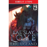 Eat, Slay, Love: A LitRPG/GameLit Adventure