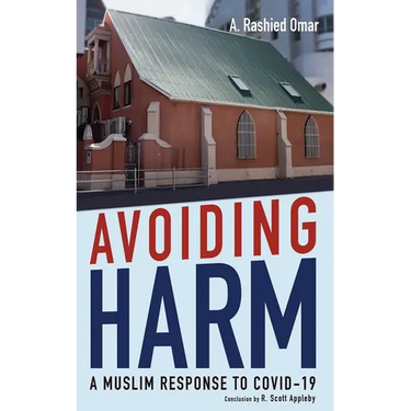 Avoiding Harm: A Muslim Response to Covid-19