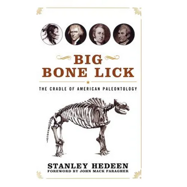Big Bone Lick: The Cradle of American Paleontology