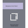 Breaking Into Print