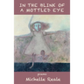 In the Blink of a Mottled Eye