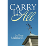 Carry Us All