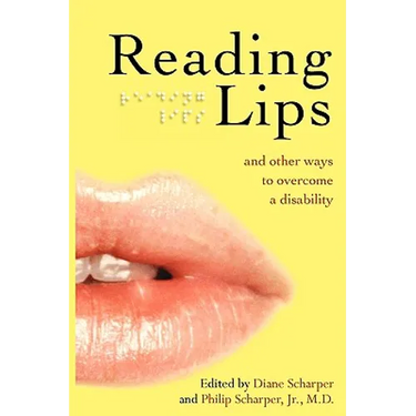 Reading Lips and Other Ways to Overcome a Disability