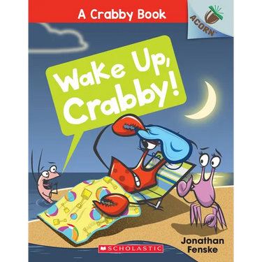 Wake Up, Crabby!: An Acorn Book (a Crabby Book #3)