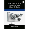 Introduction to AutoCAD 2020: 2D and 3D Design