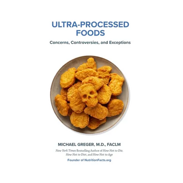 Ultra-Processed Foods: Concerns, Controversies, and Exceptions