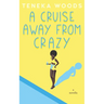 A Cruise Away From Crazy