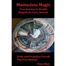 Pride and Prejudice Prevail: The First Memoir of the Transformational Book, Mastaclass Magic, True Journey to Health, Happiness, Love and Success