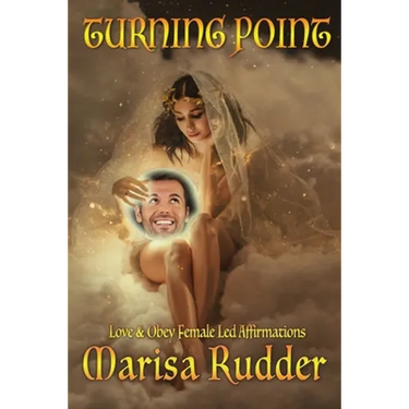 Turning Point: Love & Obey Female Led Affirmations
