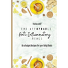 The Affordable Anti-Inflammatory Meals: On a Budget Recipes for your Daily Meals