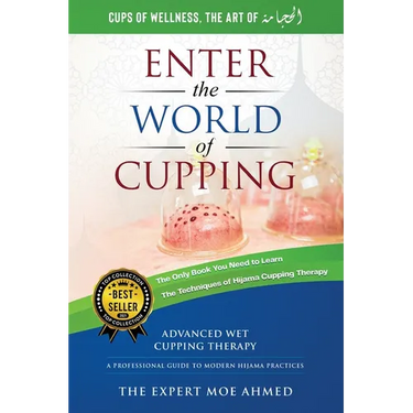 World of Cupping: Advanced Cupping Therapy: A Professional Guide to Modern Hijama Practices