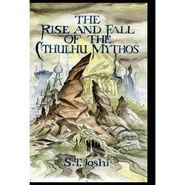 The Rise and Fall of the Cthulhu Mythos