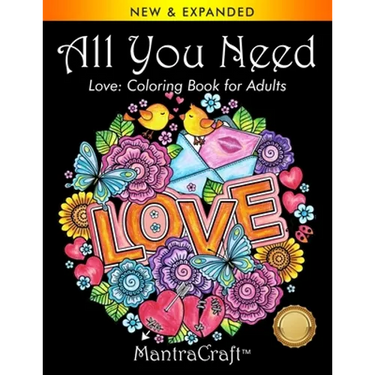 All You Need: Love: Coloring Book for Adults