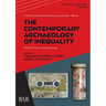 The Contemporary Archaeology of Inequality: Material culture and social change