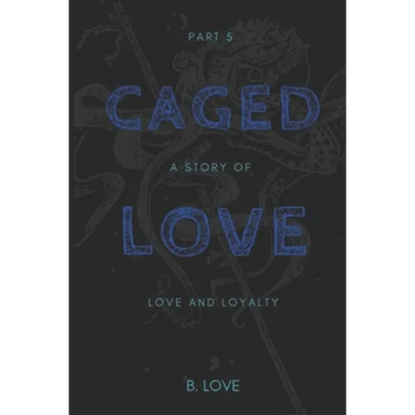 Caged Love 5: The Finale