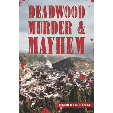 Deadwood Murder & Mayhem