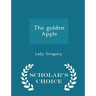 The Golden Apple - Scholar's Choice Edition