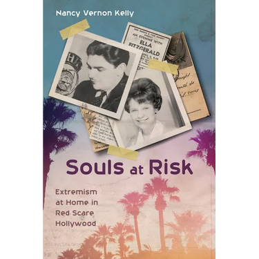 Souls at Risk: Extremism at Home in Red Scare Hollywood